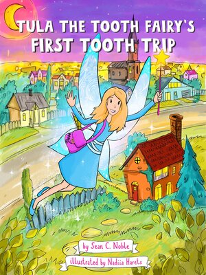 cover image of Tula the Tooth Fairy's First Tooth Trip